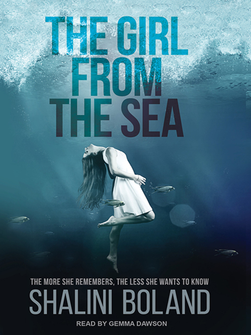 Title details for The Girl from the Sea by Shalini Boland - Available
